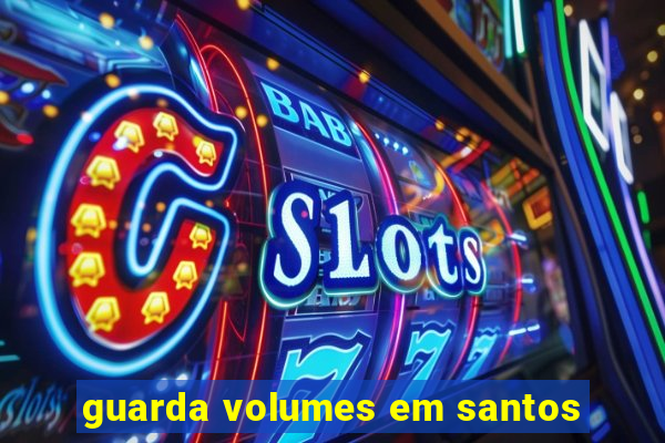 guarda volumes em santos